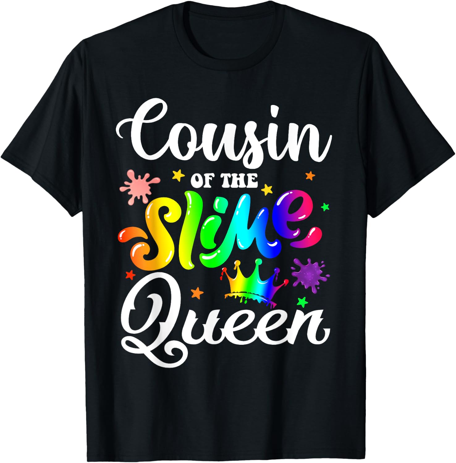 Cousin Of The Slime Queen B-day Family Crown Birthday Girl T-Shirt - T-Shirt | Black