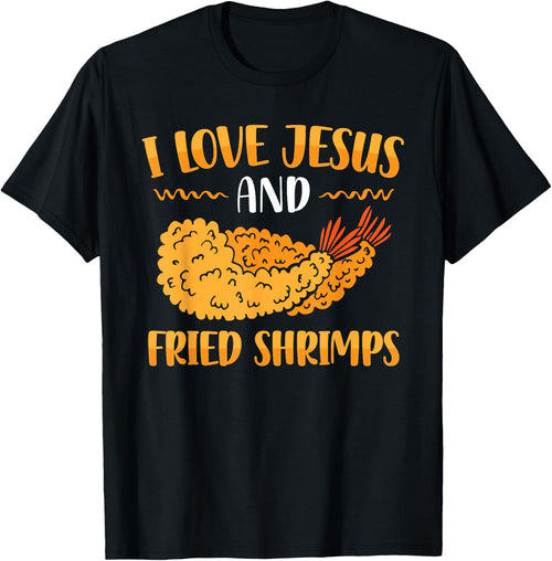 I Love Jesus And Fried Shrimps