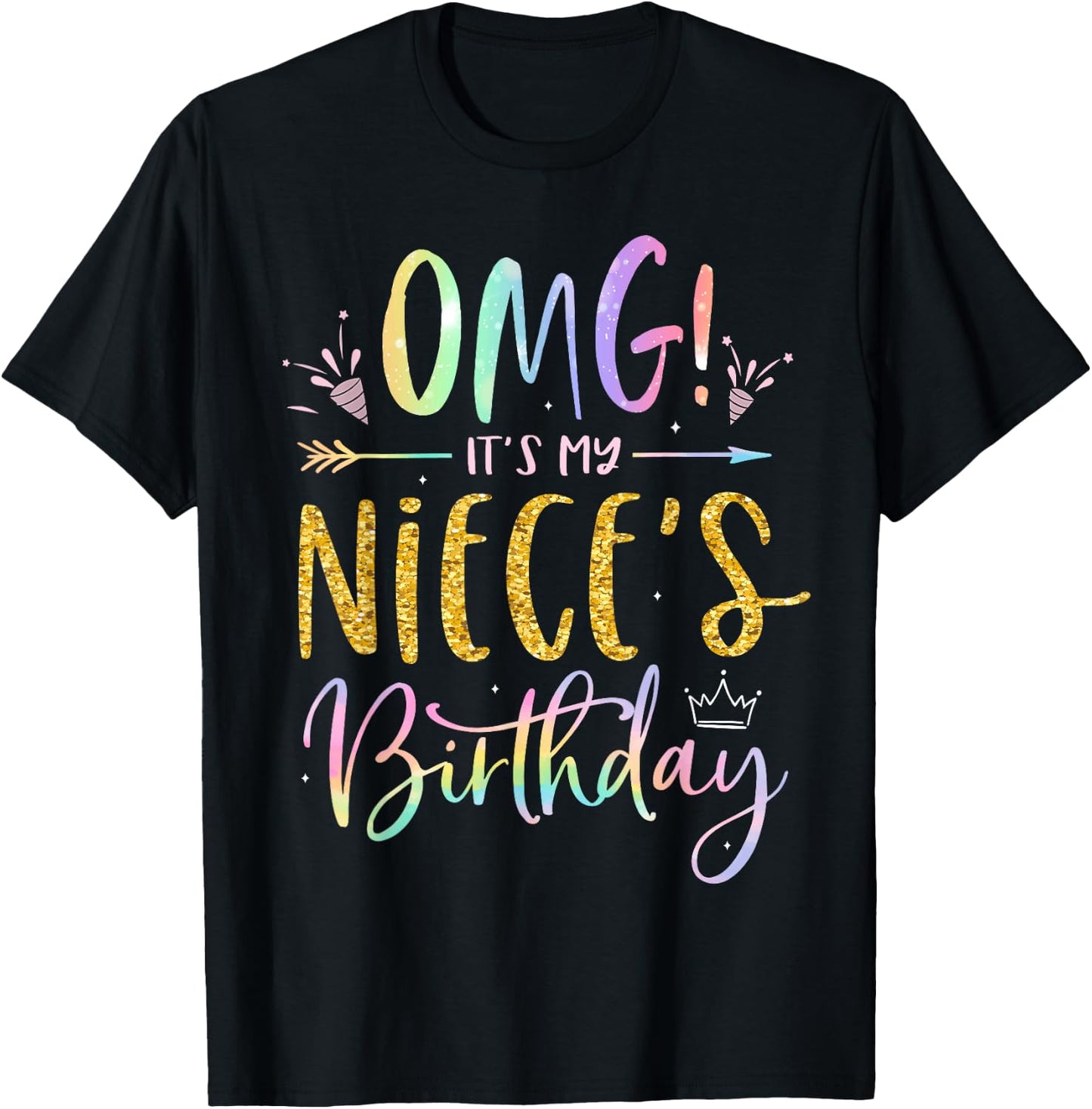 OMG It's My Niece's Birthday Happy BDay Uncle Aunt Tie Dye T-Shirt - T-Shirt | Black