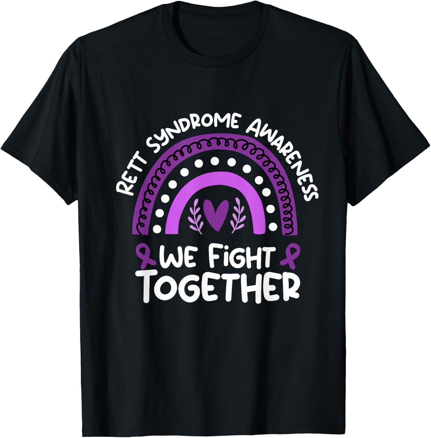 We Fight Together | Rett Syndrome Awareness | Rett Syndrome T-Shirt - T-Shirt | Black