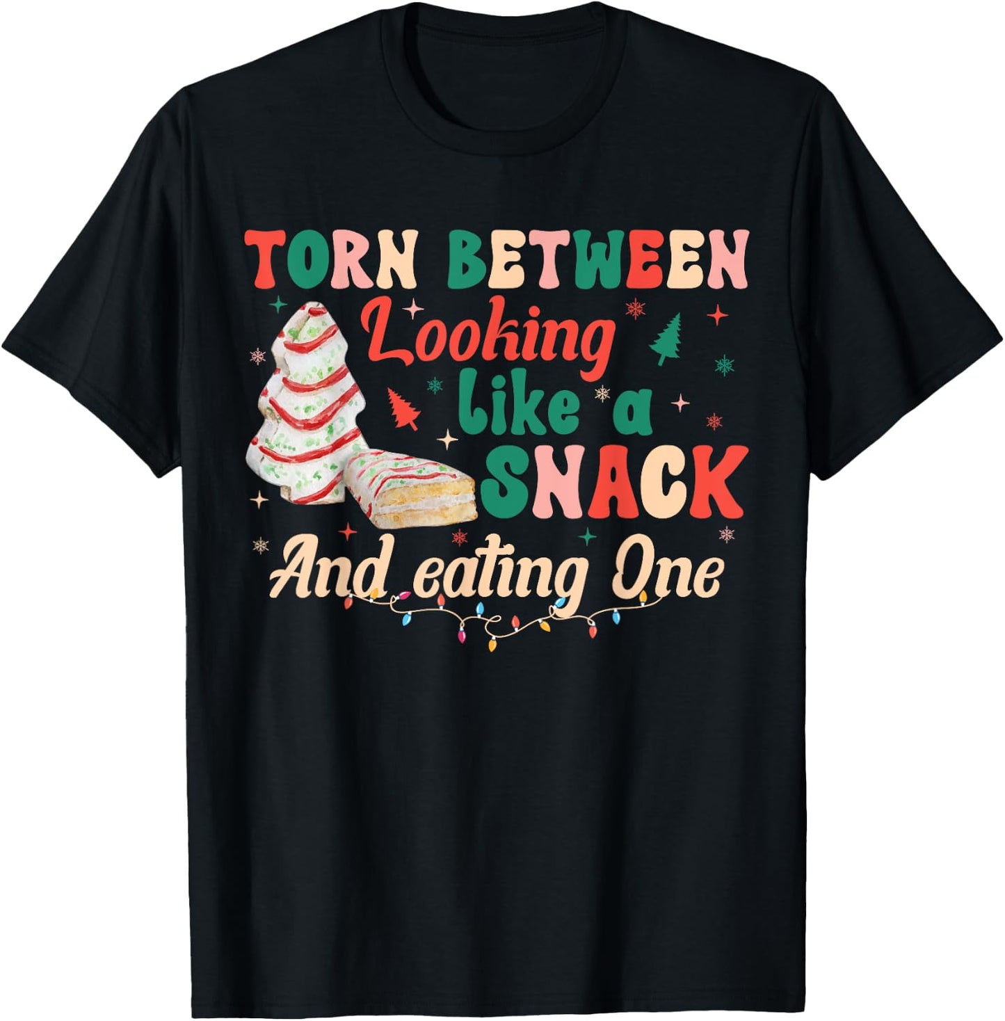 Torn Between Looking Like A Snack Or Eating One Christmas T-Shirt - T-Shirt | Black