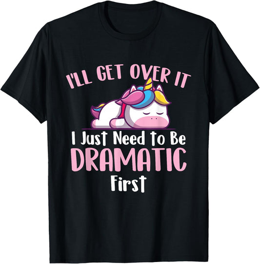 I'll Get Over It - Rainbow Unicorn Magical Animal T-Shirt - T-Shirt | Black