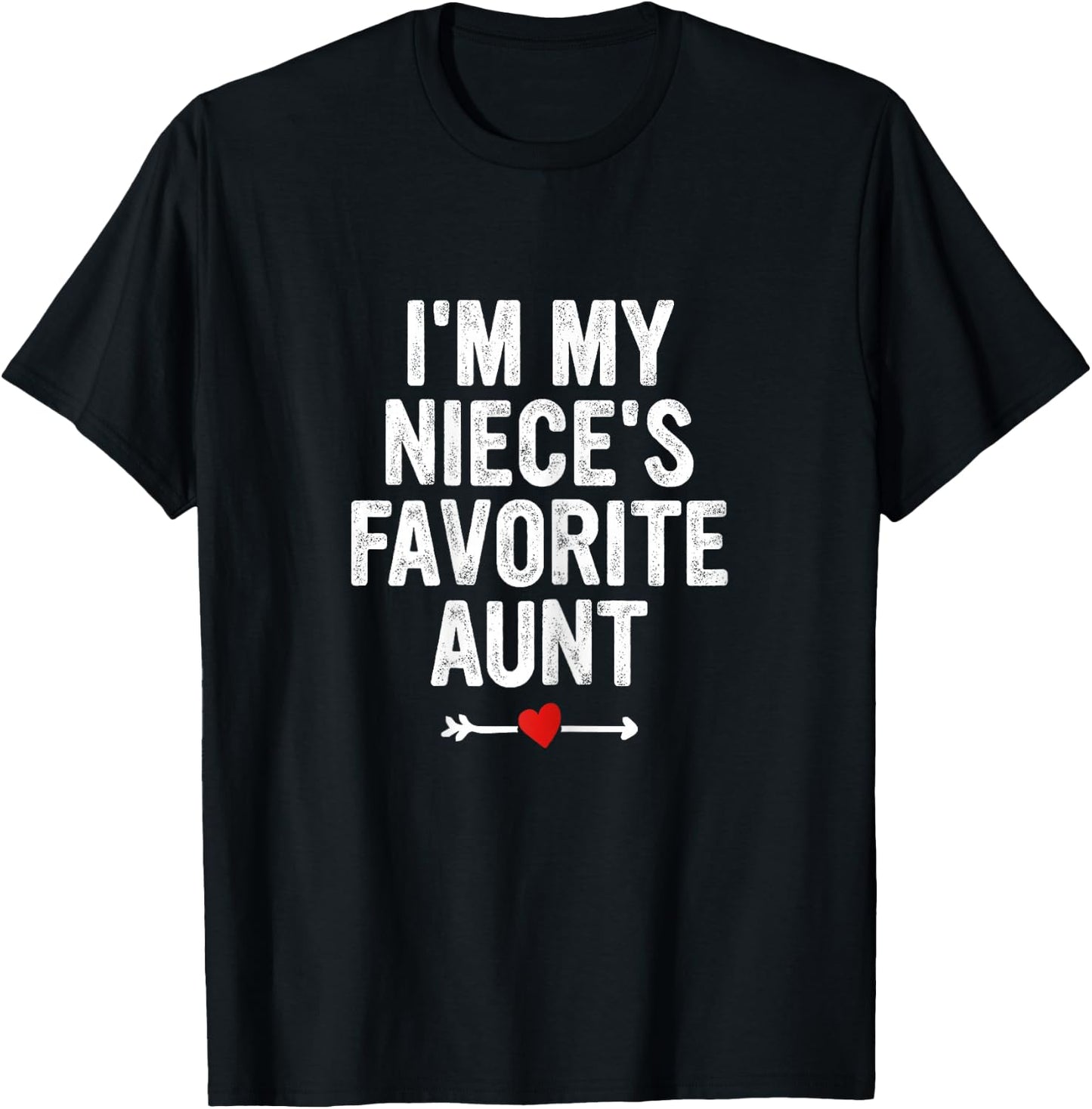 I'm My Niece's Favorite Aunt Funny Proud Auntie Cool Women T-Shirt - T-Shirt | Black