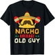 Nacho Average Old Guy Cinco de Mayo Mexican Party Old Men T-Shirt - T-Shirt | Black