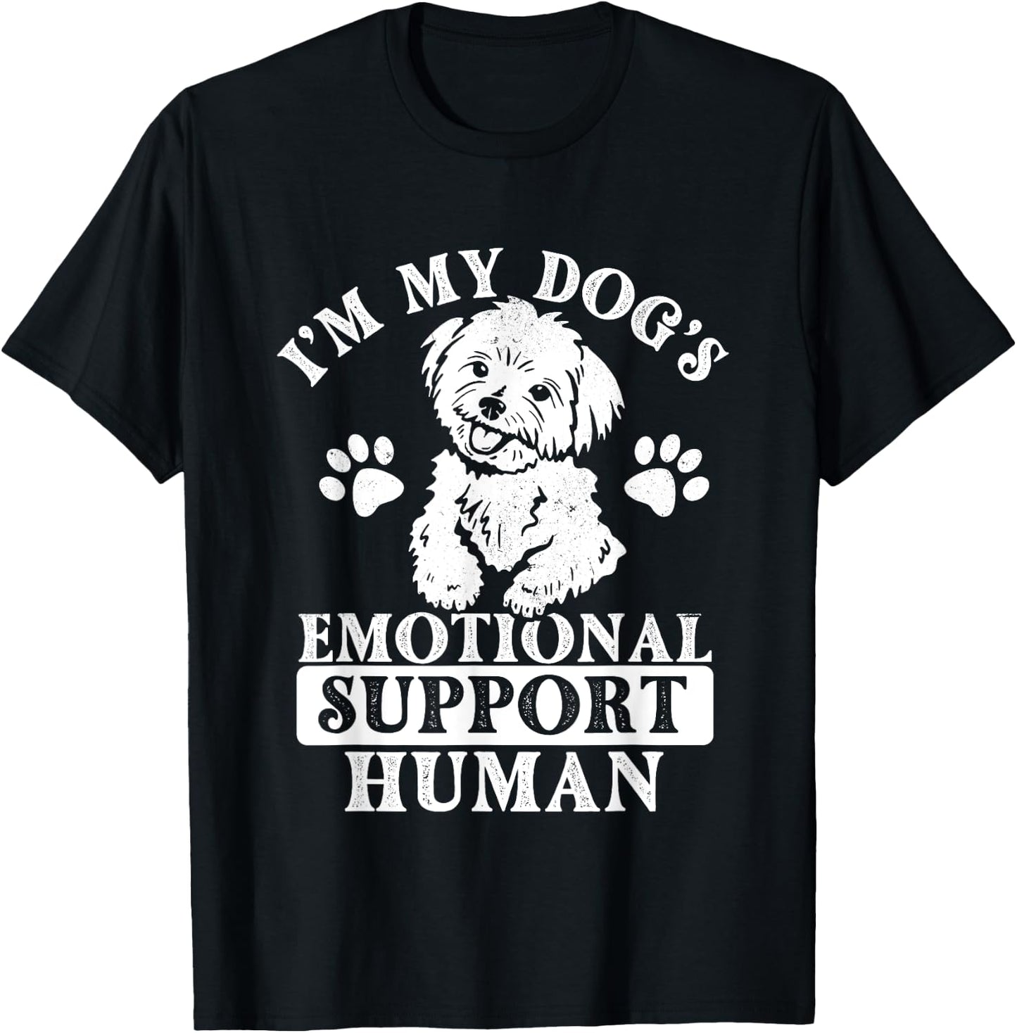 I'm My Dog's Emotional Support Human - Maltese Dog Lover T-Shirt - T-Shirt | Black