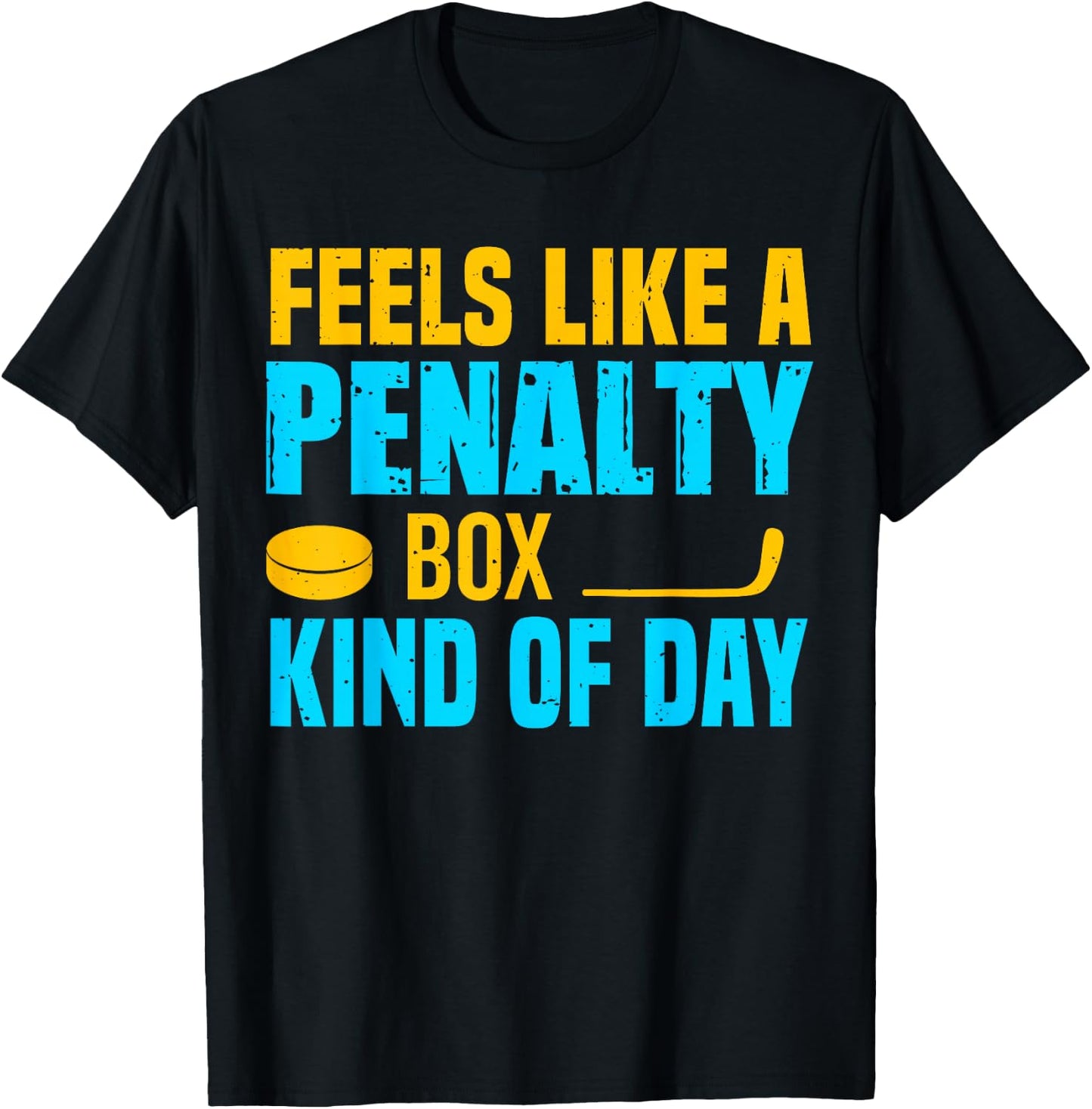 Feels Like A Penalty Box Kind Of Day T-Shirt - T-Shirt | Black