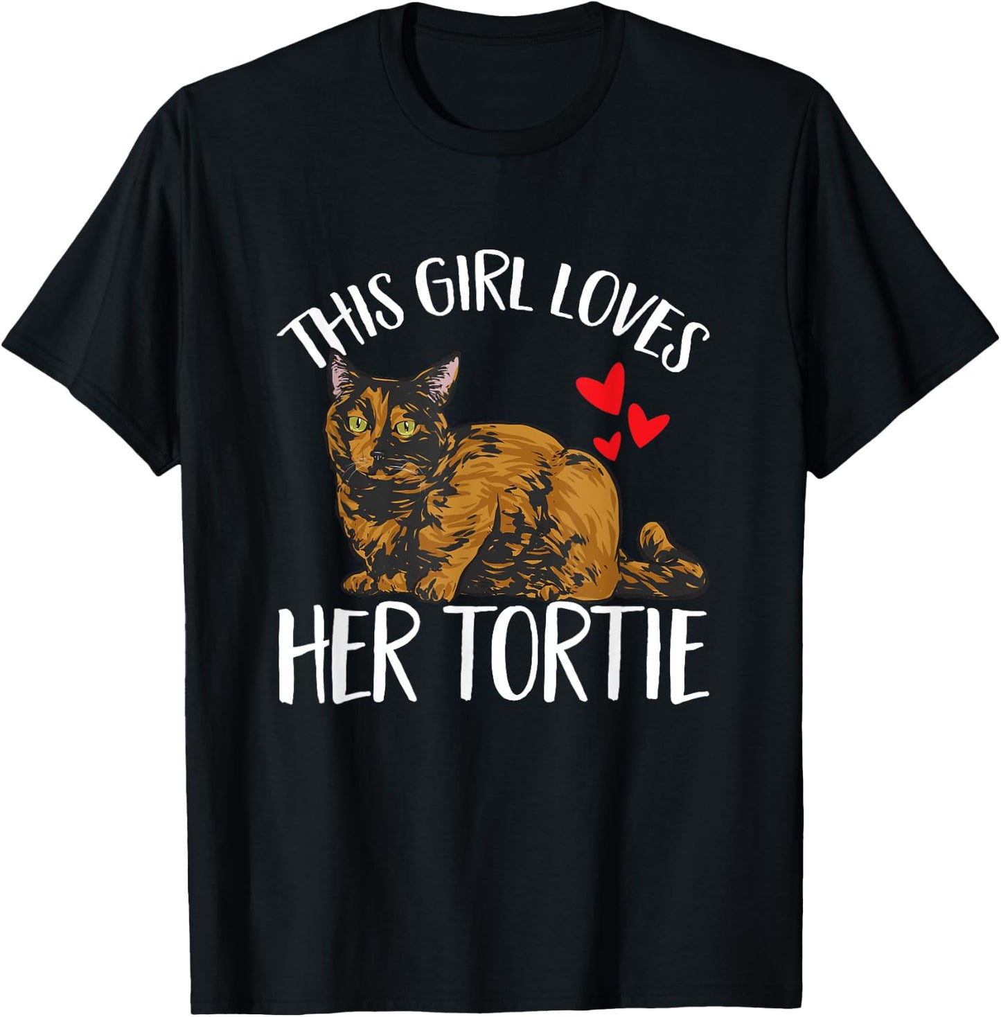 Tortoiseshell Cat This Girl Loves Her Tortie T-Shirt - T-Shirt | Black