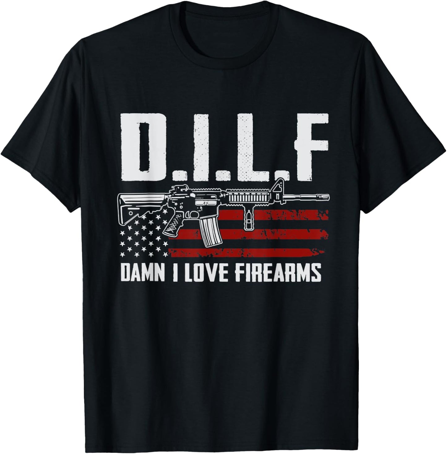 DILF Damn I Love Firearms T-Shirt - T-Shirt | Black