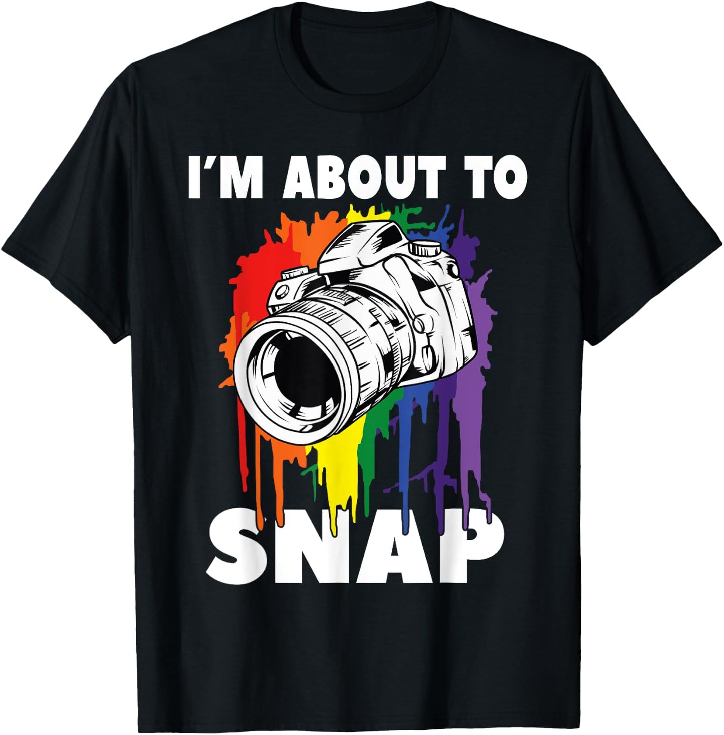 I'm About To Snap Photographer Camera Photo T-Shirt - T-Shirt | Black