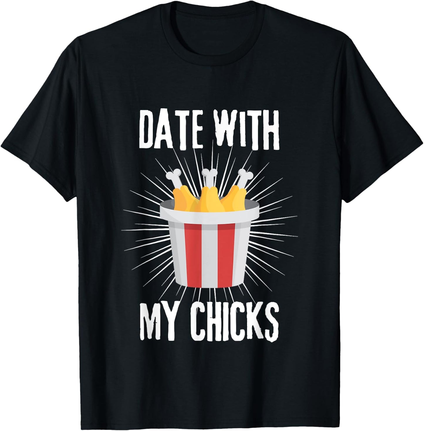 Date with my Chicks I Fried Chicken Wings Bucket Basket T-Shirt - T-Shirt | Black