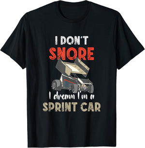 I Don't Snore Sprint Car Racing Dirt Track Racing Sprint Car T-Shirt - T-Shirt | Black
