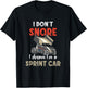 I Don't Snore Sprint Car Racing Dirt Track Racing Sprint Car T-Shirt - T-Shirt | Black