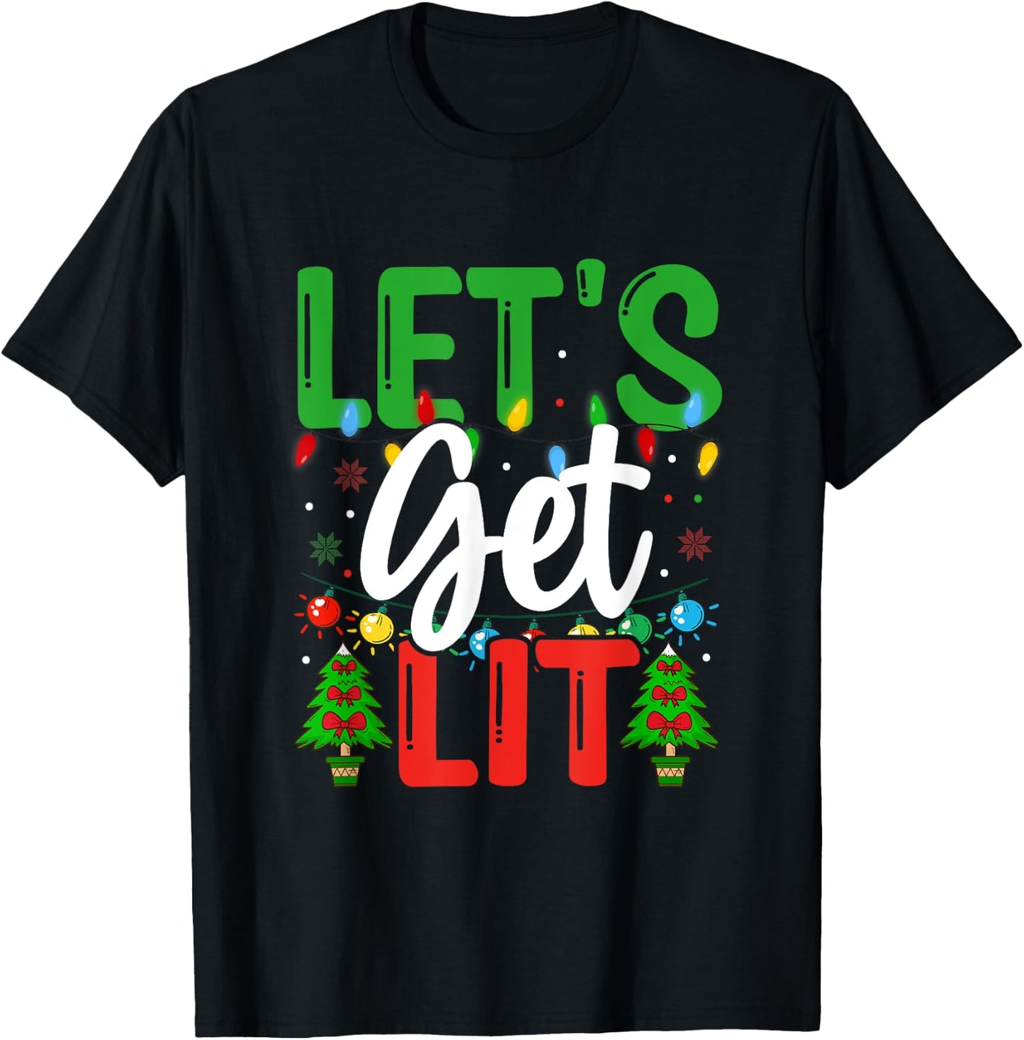Let's Get-Lit Funny Christmas Holiday-Season T-Shirt - T-Shirt | Black
