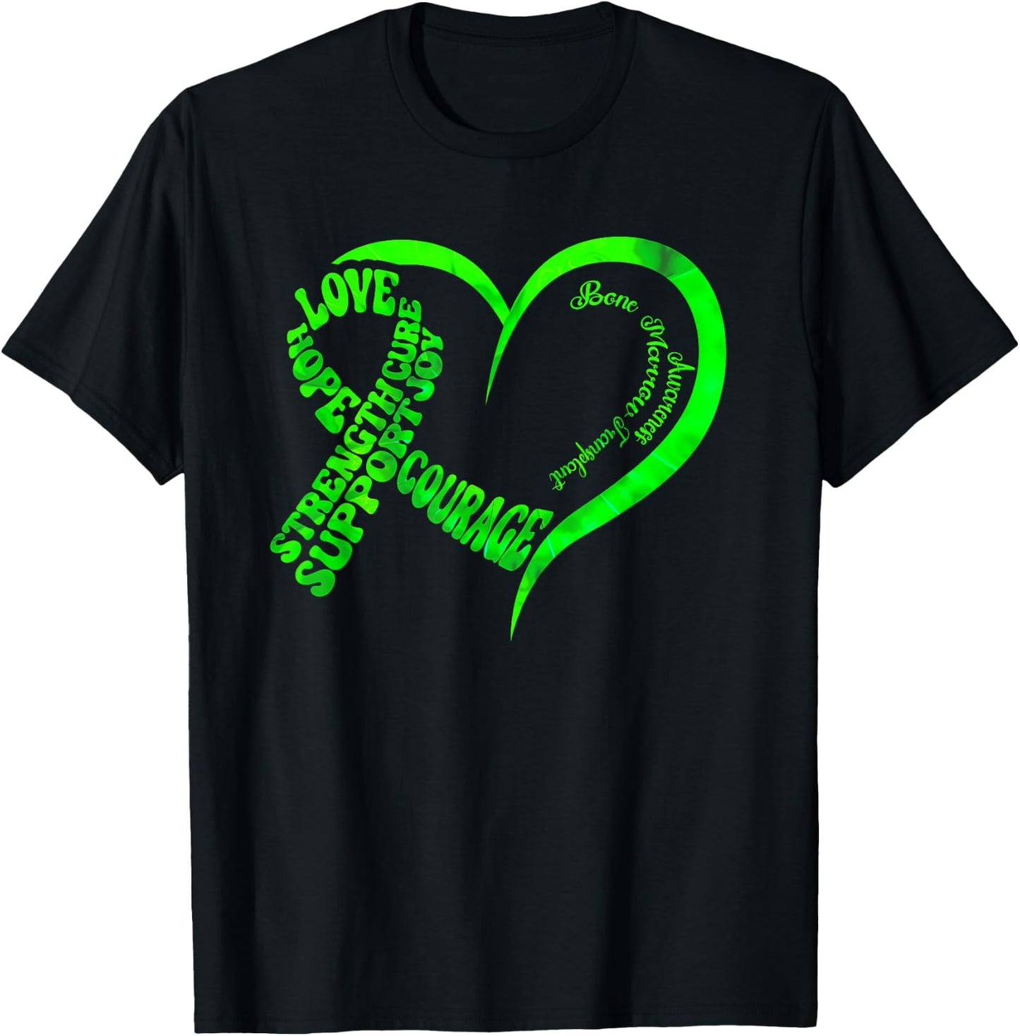 Bone Marrow Transplant Awareness Ribbon Words Green Heart T-Shirt - T-Shirt | Black