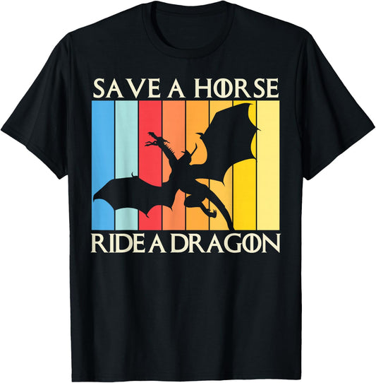 Save A Horse Ride A Dragon T-Shirt - T-Shirt | Black