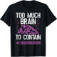 Chiari Malformation Awareness Too much Brain Purple Ribbon T-Shirt - T-Shirt | Black