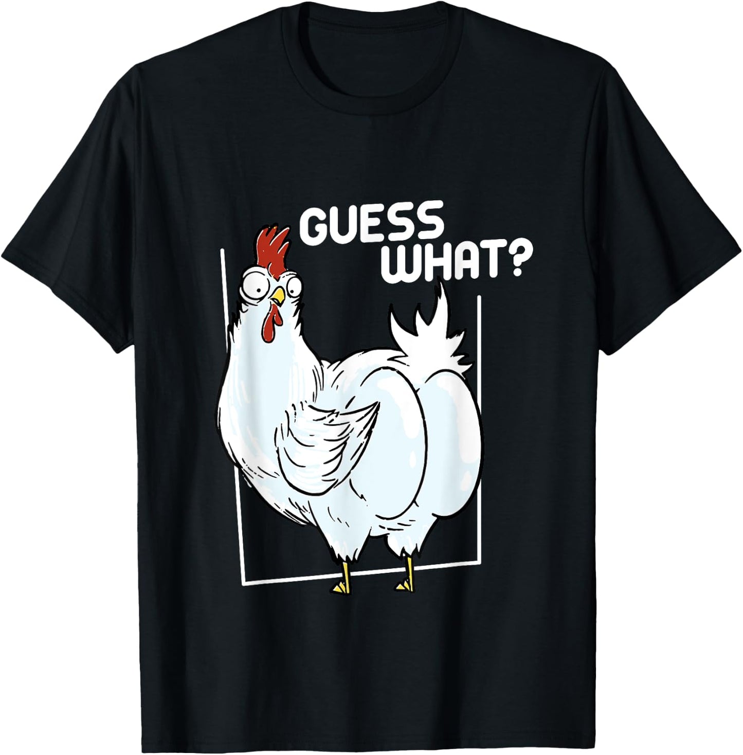 Guess What Chicken Butt Funny Chickens T-Shirt - T-Shirt | Black