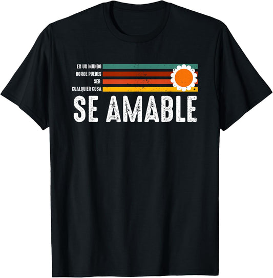 Se Amable Be Kind In Spanish Vintage Retro Peace Flower T-Shirt - T-Shirt | Black