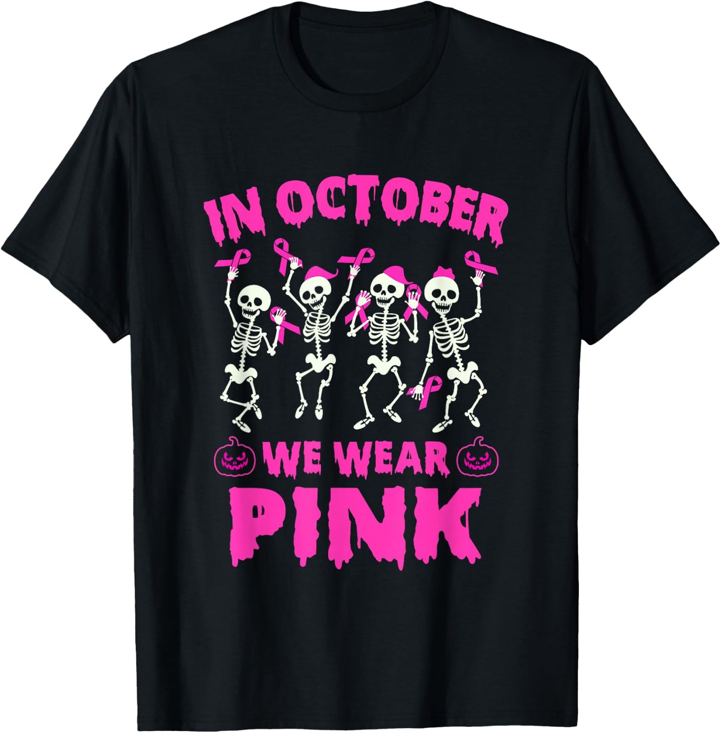 In October We Wear Pink Breast Cancer Awareness Skeleton T-Shirt - T-Shirt | Black