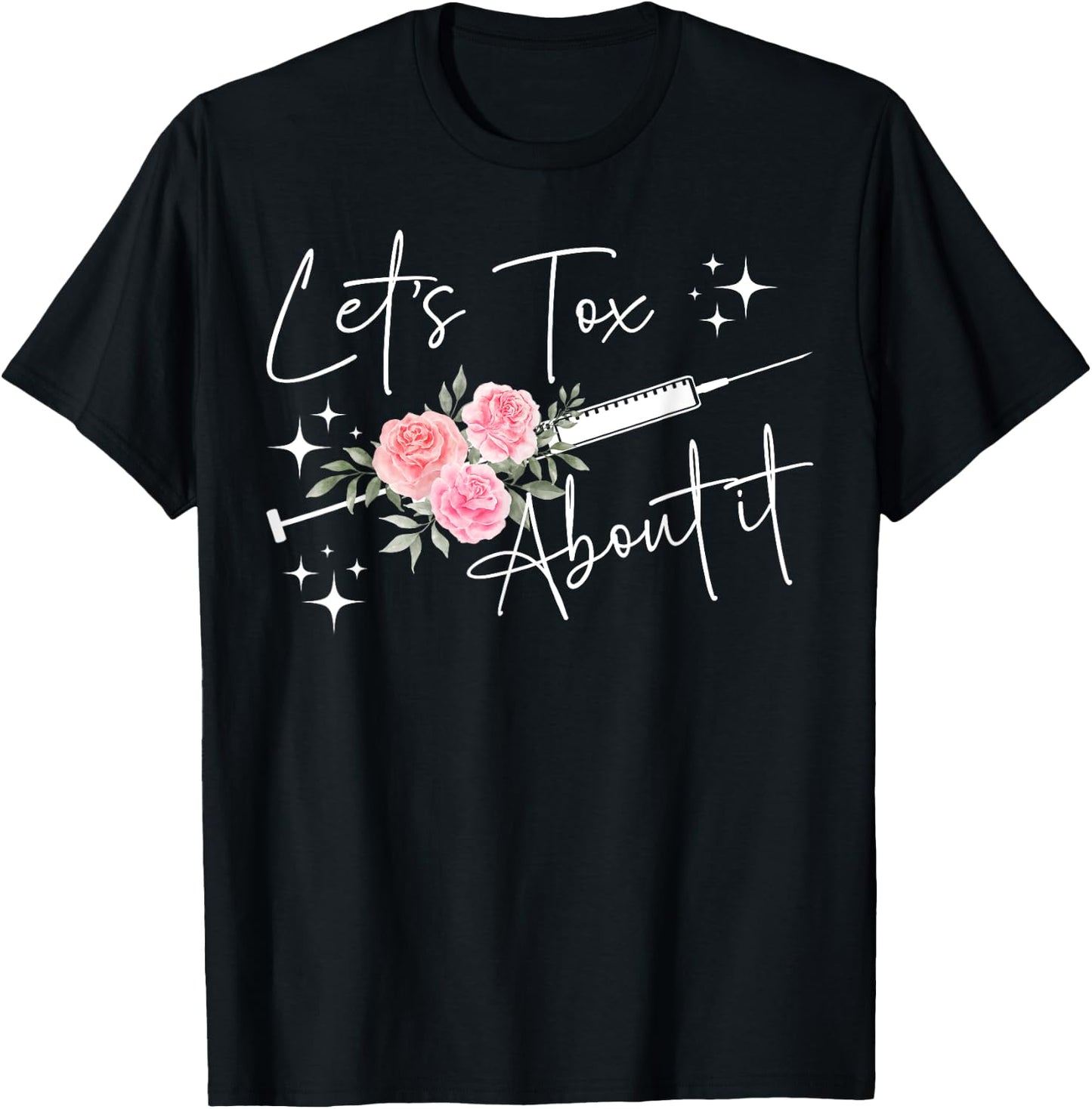 Let's Tox About It Nurse Injector Aesthetic Nurse Injector T-Shirt - T-Shirt | Black