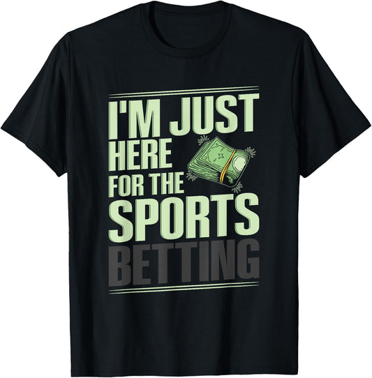 Sports Betting Gambling Quote for a Sports Bettor T-Shirt - T-Shirt | Black