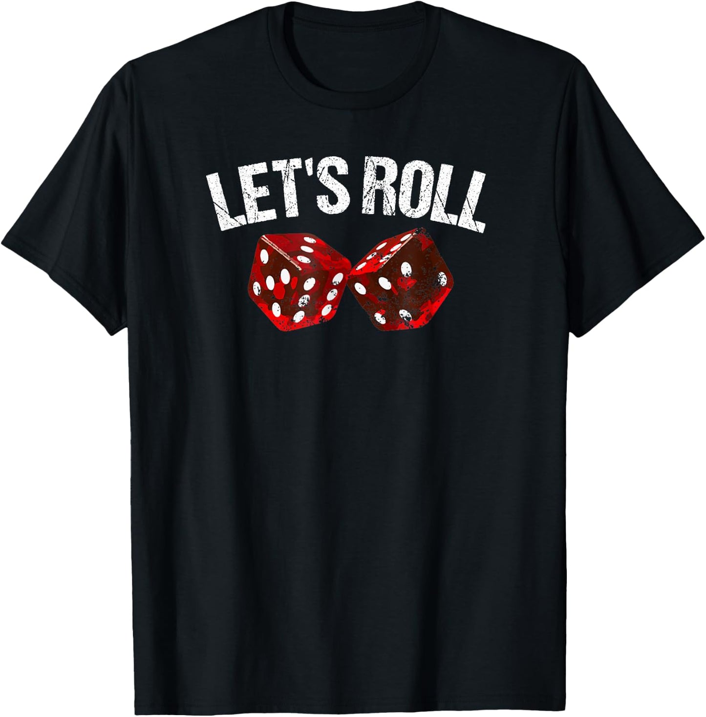 Let's Roll Funny Red Dice Craps Dice T-Shirt - T-Shirt | Black
