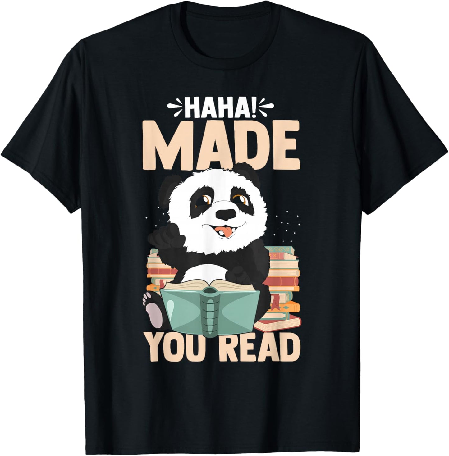 Haha Made You Read Funny Panda Reading Book Lover Bookworm T-Shirt - T-Shirt | Black