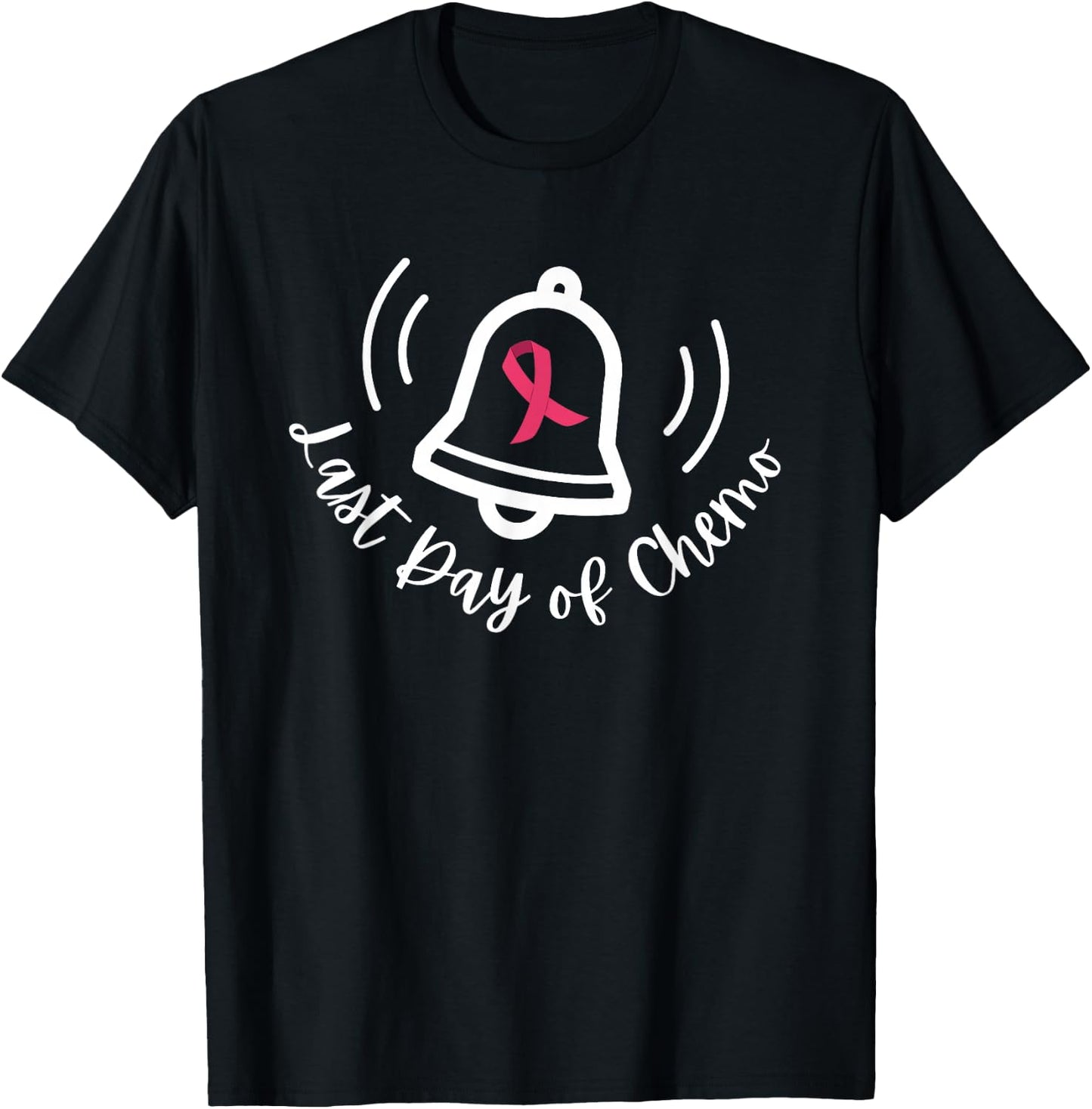 Last Day of Chemo Ring The Bell Cancer Awareness Survivor T-Shirt - T-Shirt | Black