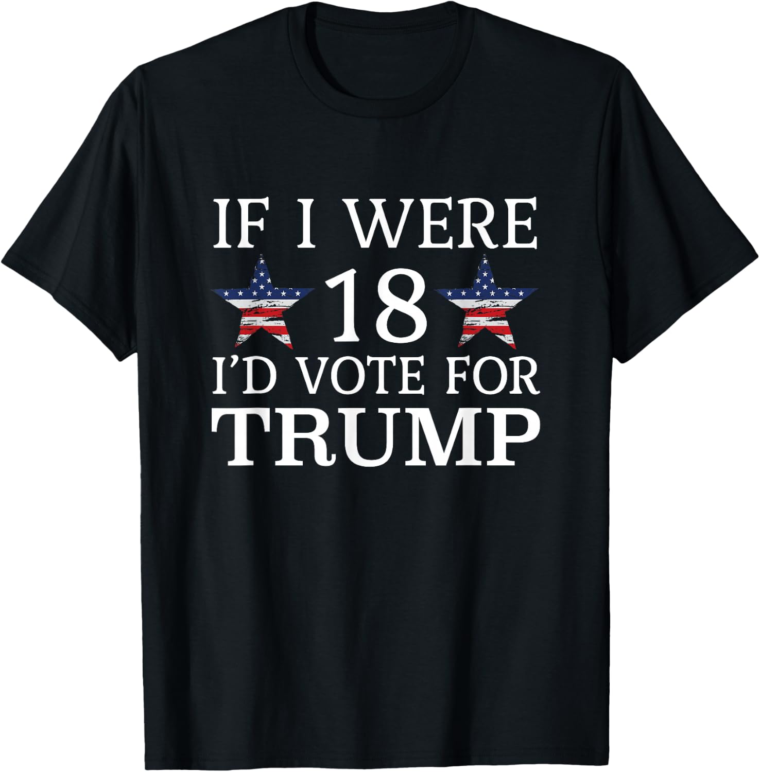 If i were 18 I'd Vote for Trump Funny Kids pro Trump T-Shirt - T-Shirt | Black