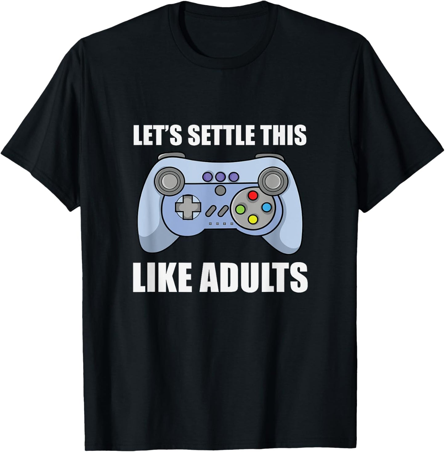 Let's Settle This Like Adults Video Games Tournament Win T-Shirt - T-Shirt | Black