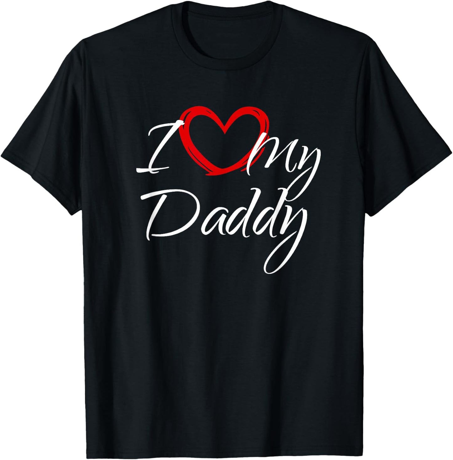I Love My Daddy, I Heart My Daddy T-Shirt - T-Shirt | Black