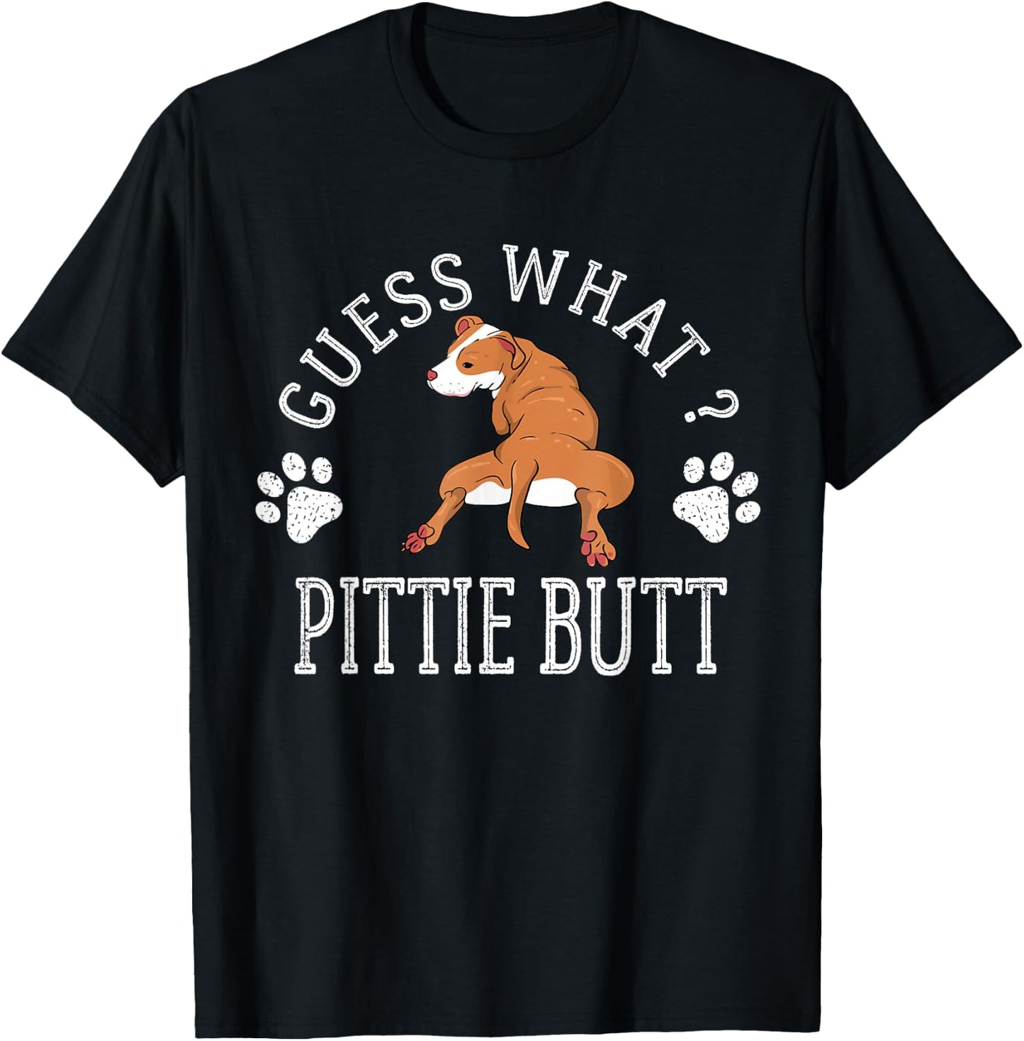 Guess What Pittie Butt Funny Vintage Dog Lover Pitbull T-Shirt - T-Shirt | Black