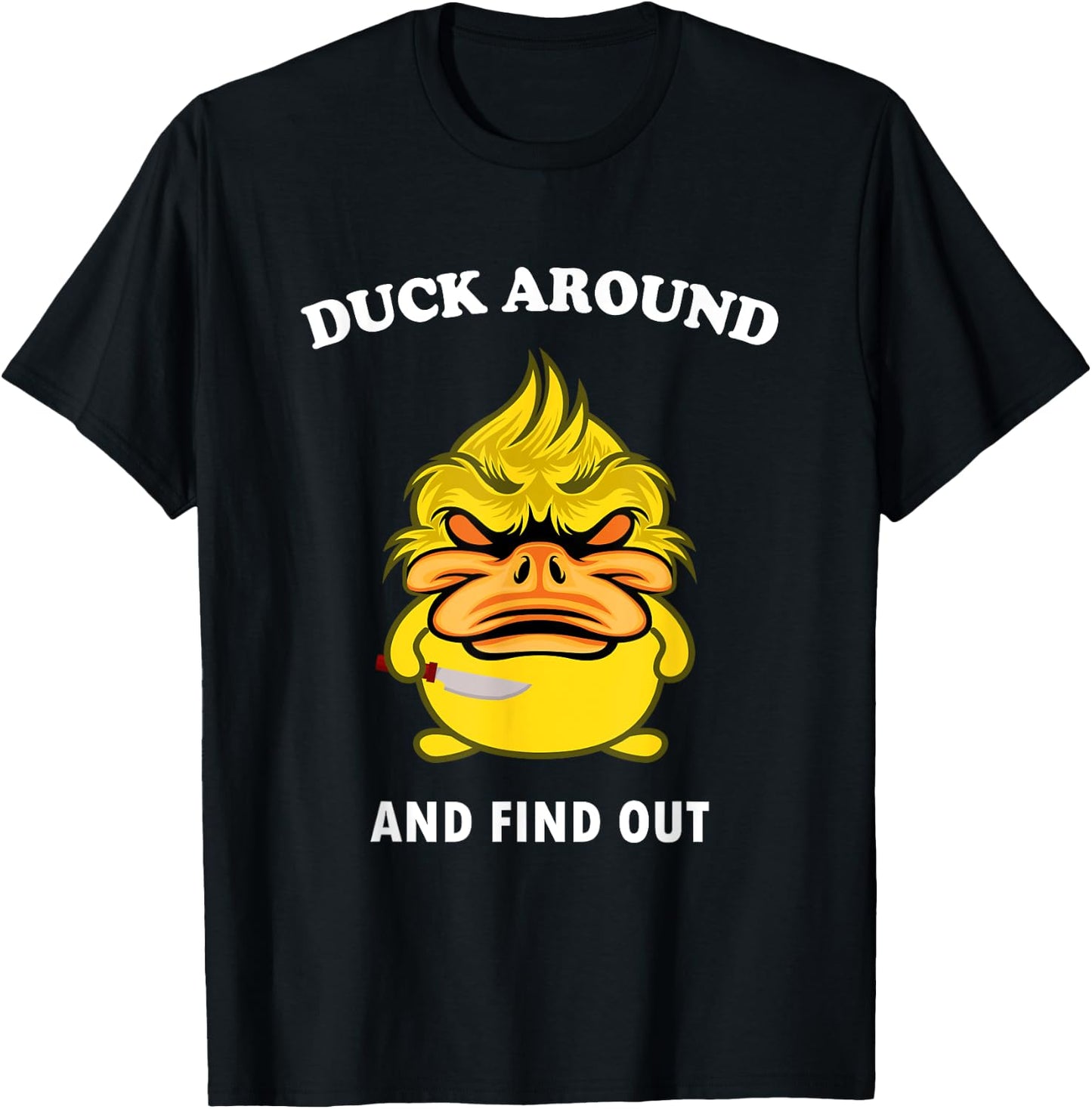Duck Around And Find Out Funny Duck Farm Lover T-Shirt - T-Shirt | Black
