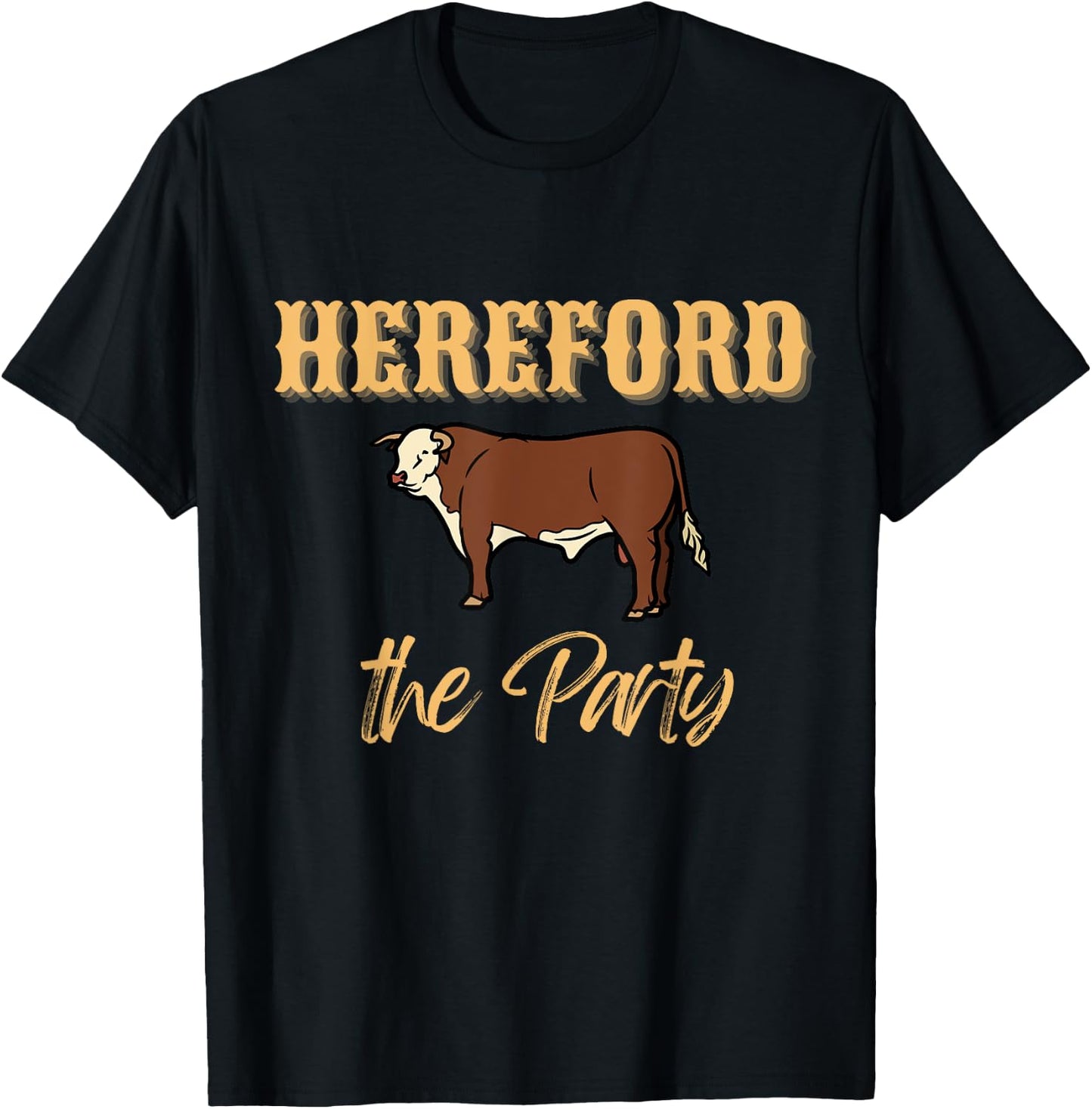 Herefords the party, funny cows cattle farm farmer Fashion T-Shirt - T-Shirt | Black