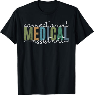 Correctional Medical Assistant Healthcare Funny Officer T-Shirt - T-Shirt | Black