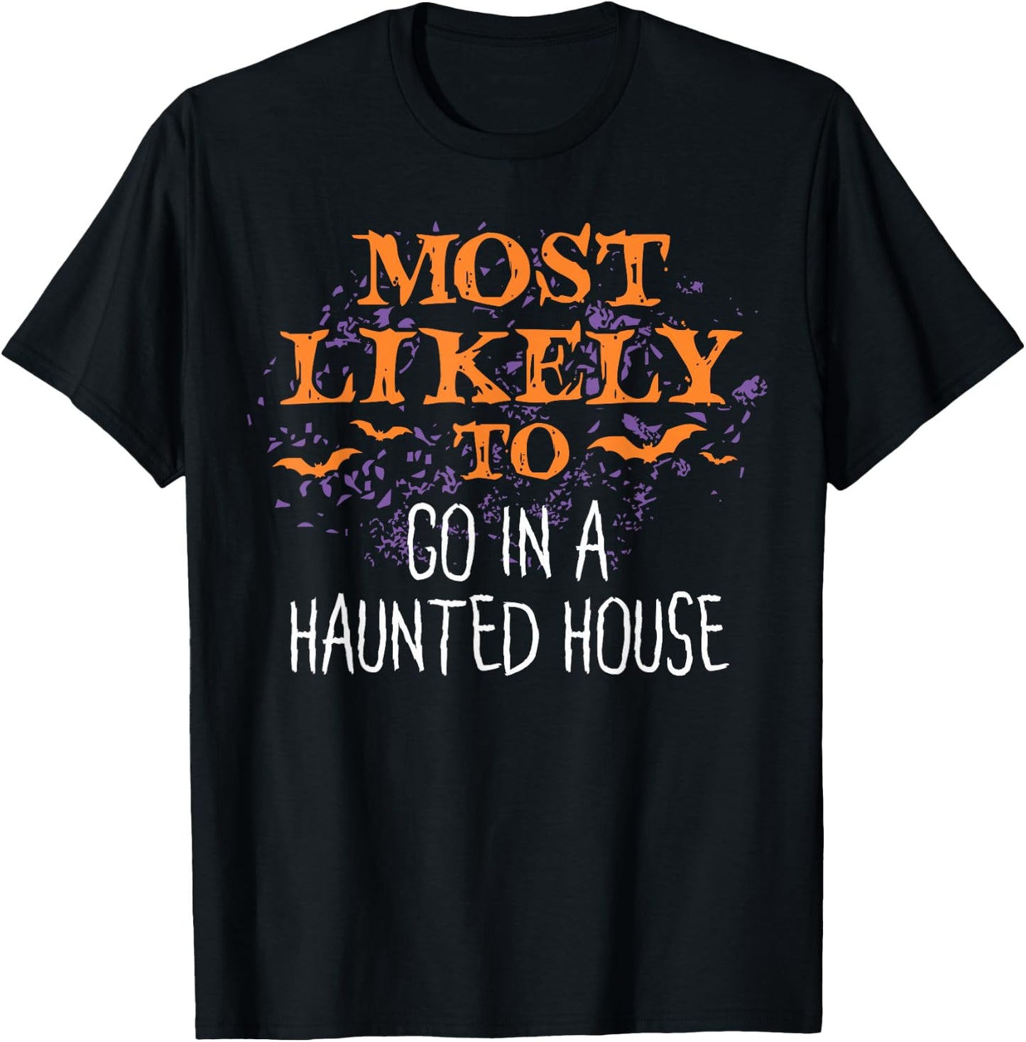 Most Likely To Halloween Go In A Haunted House Matching T-Shirt - T-Shirt | Black