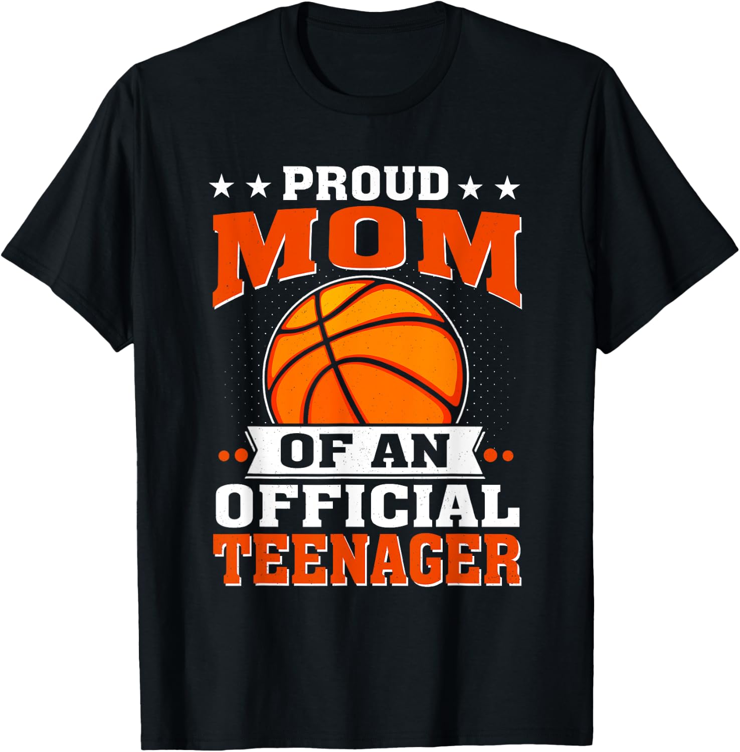 Proud Mom of an Official Teenager 13th Birthday Basketball T-Shirt - T-Shirt | Black