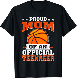 Proud Mom of an Official Teenager 13th Birthday Basketball T-Shirt - T-Shirt | Black