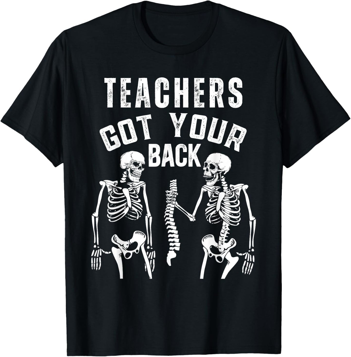 Teachers got your back Funny Skeleton Spine Anatomy Joke T-Shirt - T-Shirt | Black