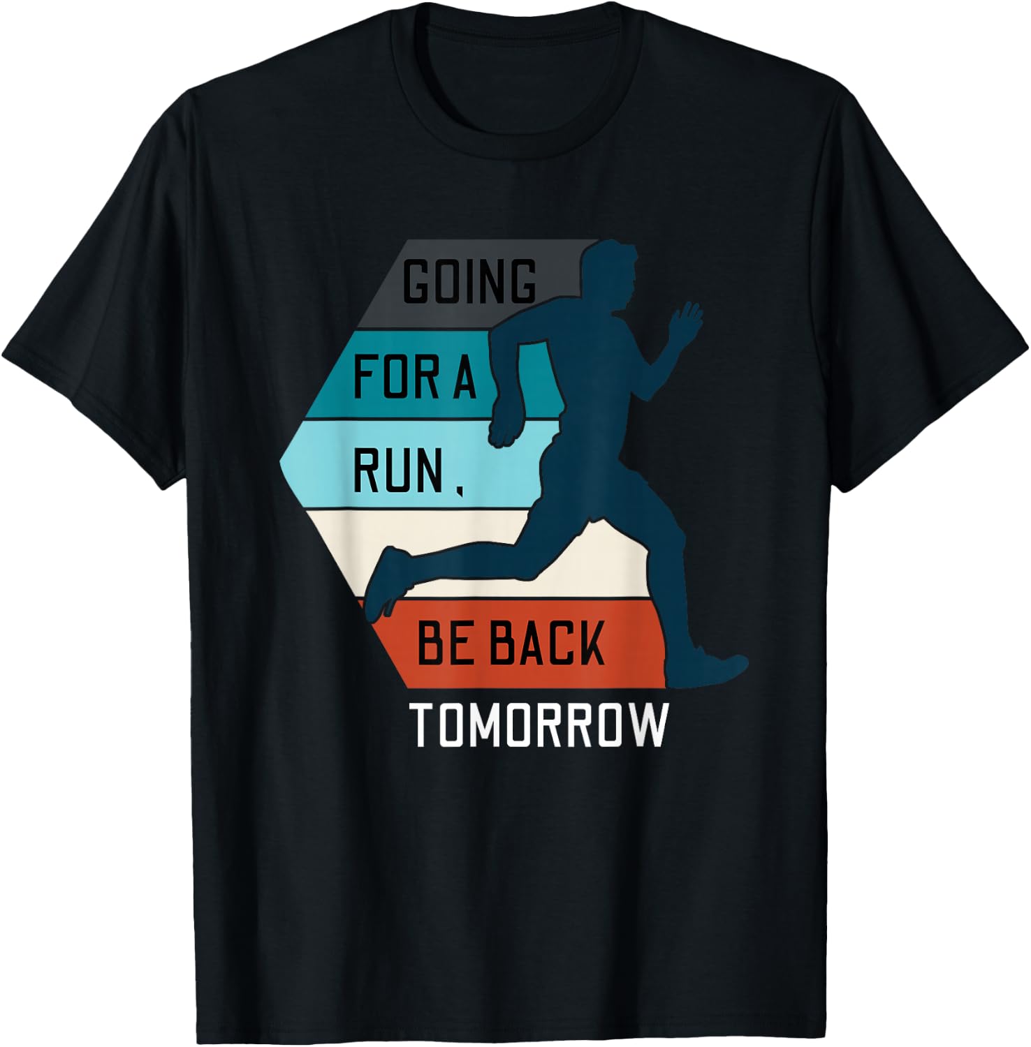 Ultramarathon Ultra Distance Going For Run Be Back Tomorrow T-Shirt - T-Shirt | Black