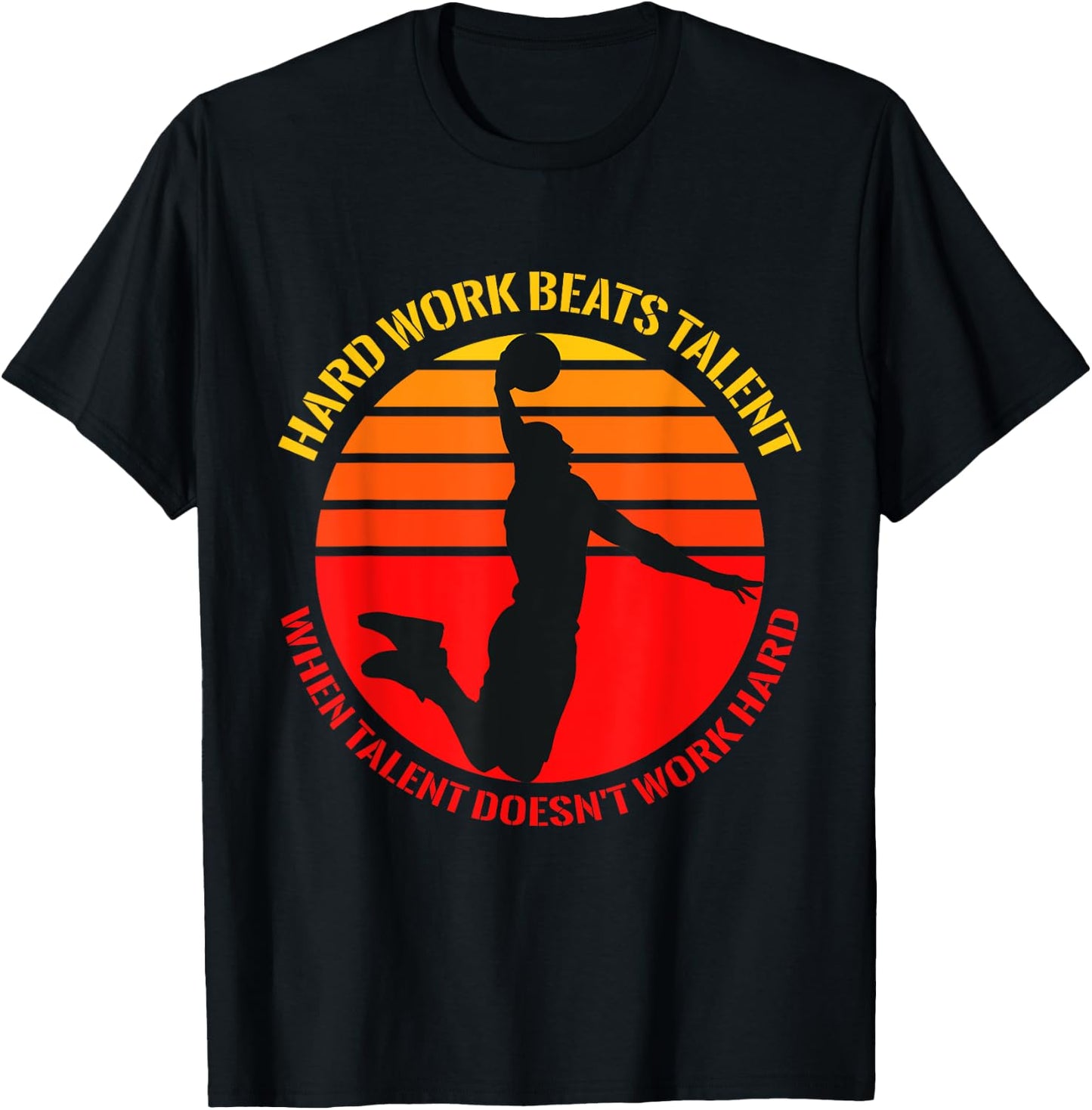 Hard Work Beats Talent When Talent Doesn't Work Hard T-Shirt - T-Shirt | Black