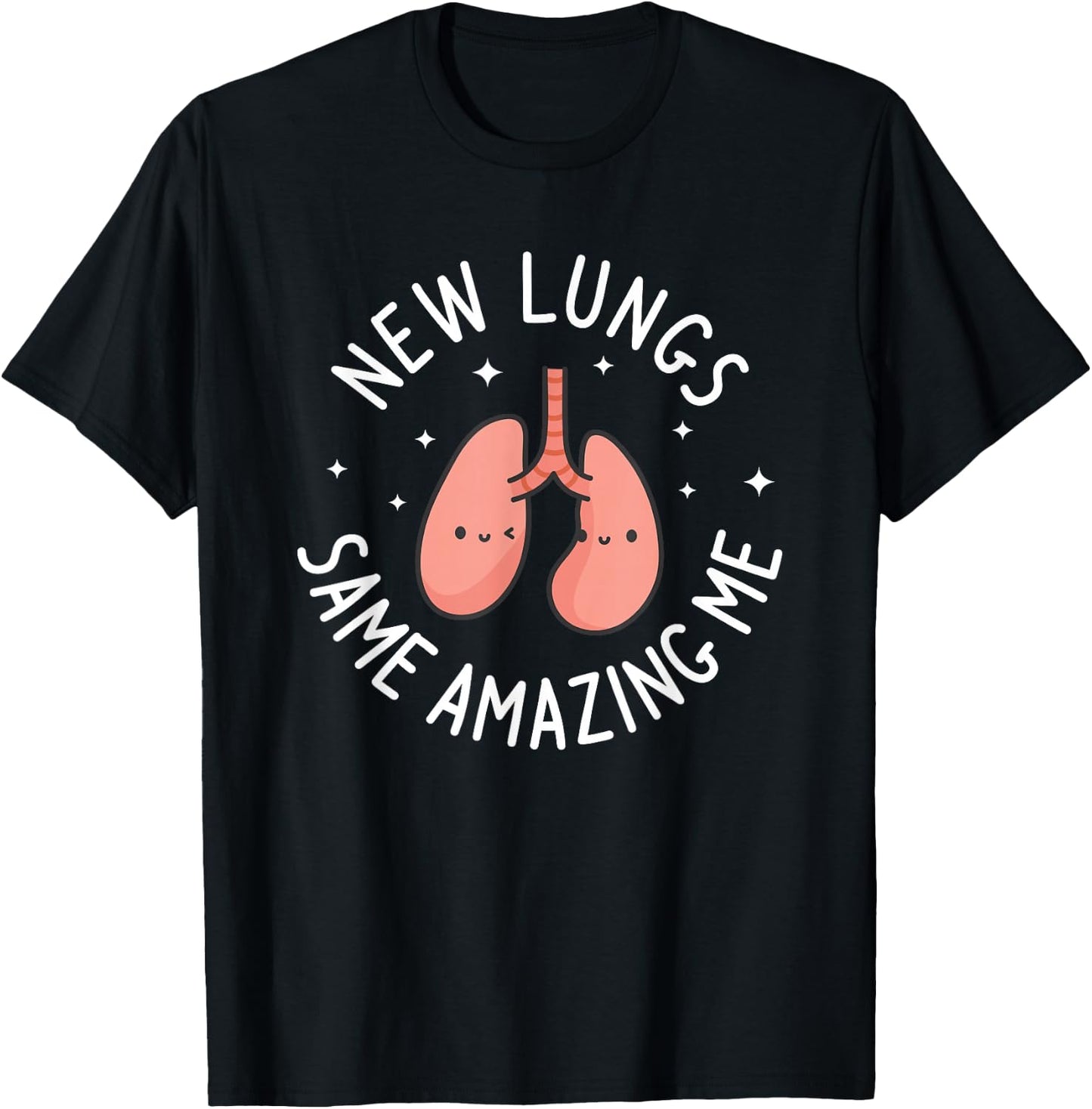 New Lungs Same Amazing Me Lung Transplant Surgery Survivor T-Shirt - T-Shirt | Black