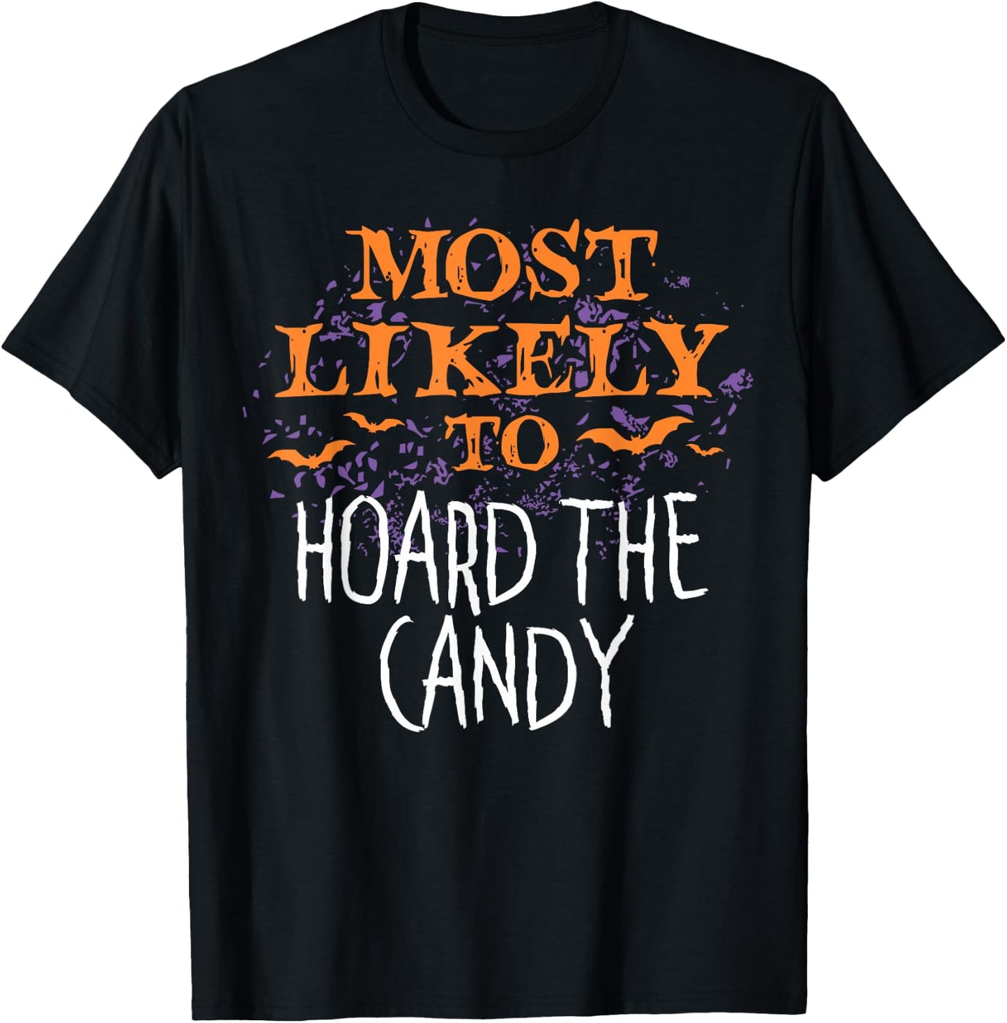 Most Likely To Halloween Hoard The Candy Matching T-Shirt - T-Shirt | Black