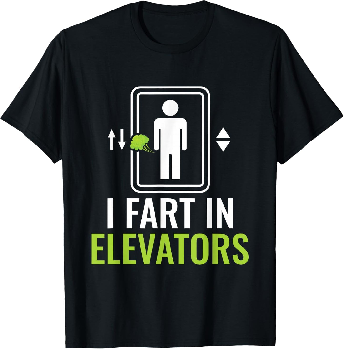 I Fart In Elevators - Elevator Mechanic Inspector T-Shirt - T-Shirt | Black