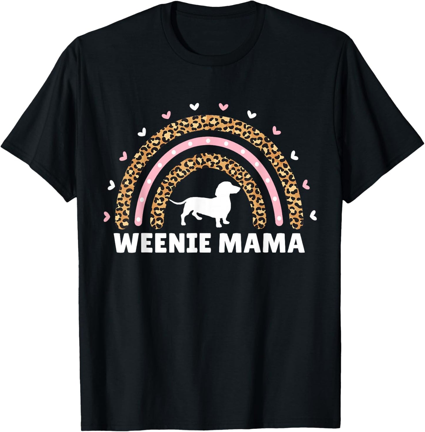 Weenie Mama Leopard Rainbow Dachshund Lover Weiner Mom Dog T-Shirt - T-Shirt | Black