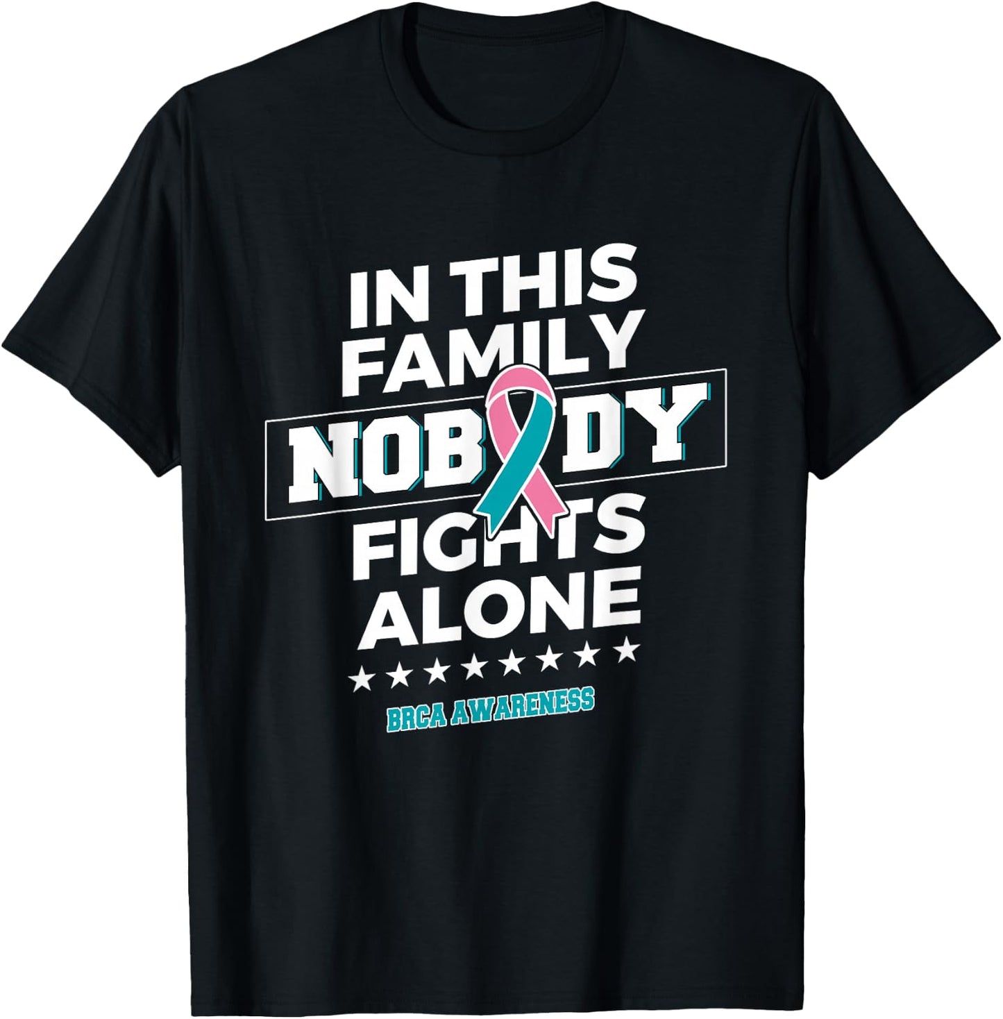 Nobody fights alone BRCA Awareness T-Shirt - T-Shirt | Black