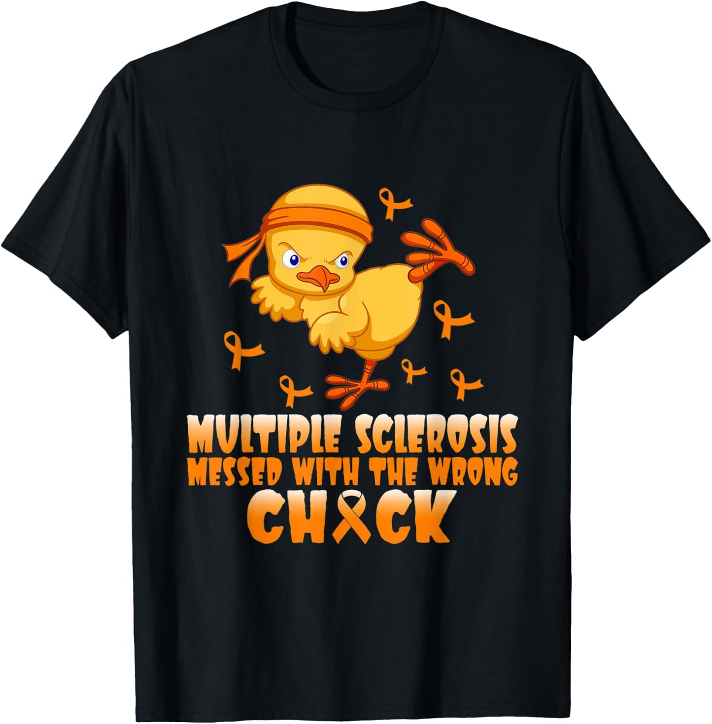 Multiple Sclerosis Messed With The Wrong Chick T-Shirt - T-Shirt | Black