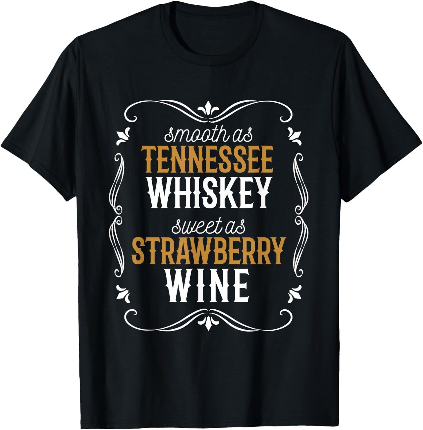 Tennessee Pride Smooth as Whiskey, Sweet as Strawberry Wine T-Shirt - T-Shirt | Black