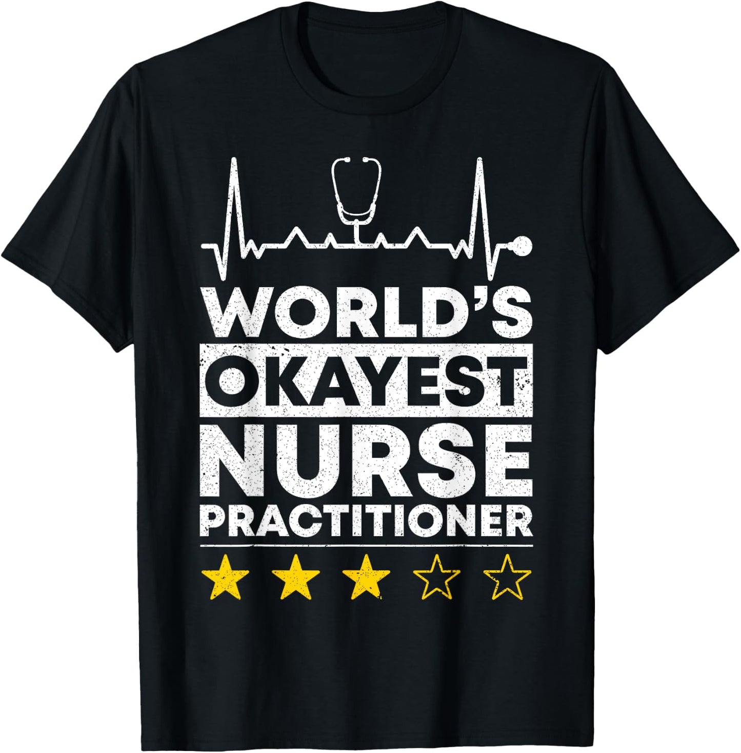 Worlds okayest Nurse Practitioner Nursing T-Shirt - T-Shirt | Black