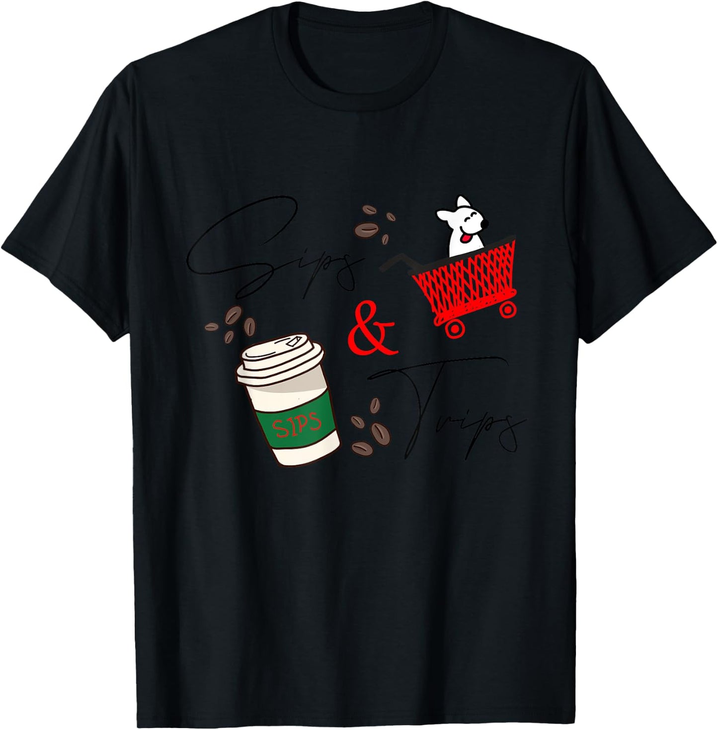 Sips and Trips coffee sips and shopping trips T-Shirt - T-Shirt | Black